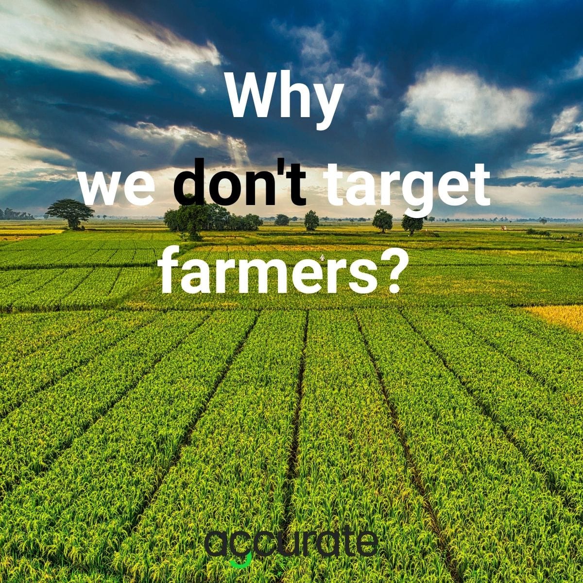 Why we don't target farmers?